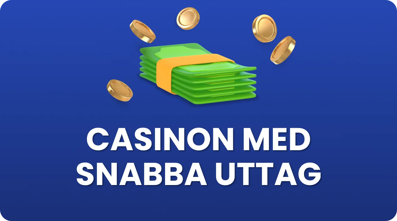 Casinon med snabba uttag för svenska spelare och smidiga betalningslösningar