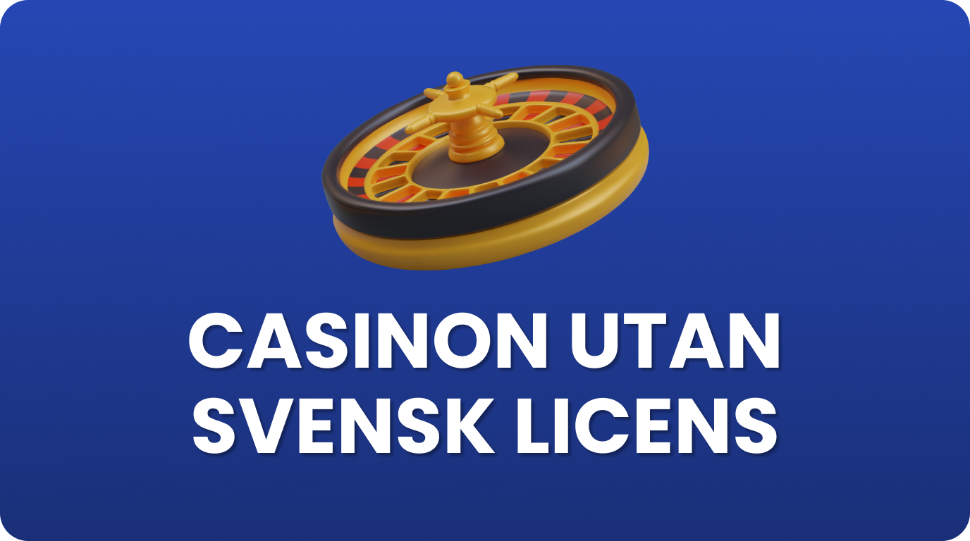 Casinon utan svensk licens för svenska spelare med fokus på säkerhet, villkor och spelupplevelse